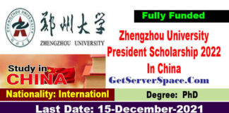 Zhengzhou University President Scholarship 2022 In China [Fully Funded]