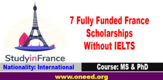 7 Fully Funded France Scholarships 2022-23 Without IELTS