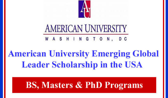 American University Emerging Global Leader Scholarship 2023 in the USA
