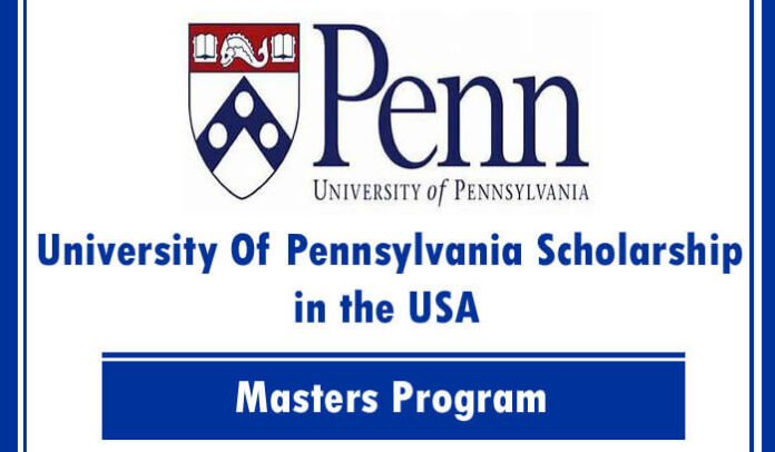 University Of Pennsylvania Scholarships in the USA 2022